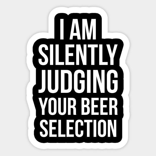 Silently Judging Your Beer Selection Snob Ipa Craft Joke Tee Sticker by RedYolk